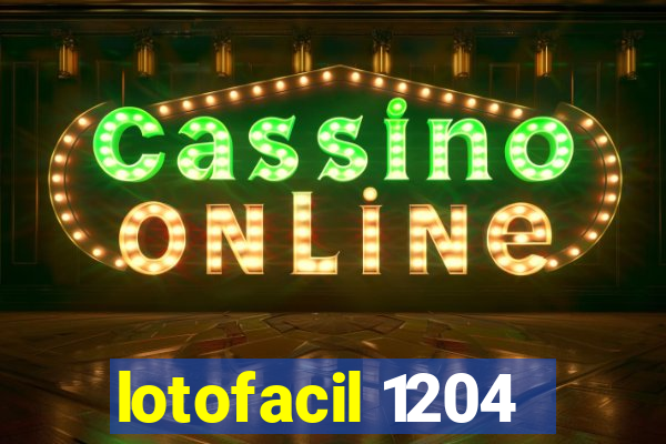 lotofacil 1204